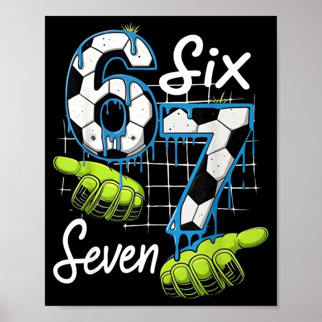 Cooler Fußball 67 Drip Hands Six Seven Gen Alpha M Poster (Vorne)