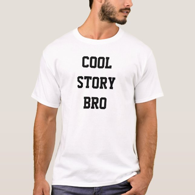 Cooler Geschichte Bro T - Shirt (Vorderseite)
