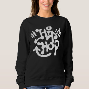 Cooler Hip Hop Music Rap Breakdance Graffiti Party Sweatshirt