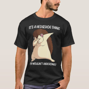 Cooler Igel Für Männer Frauen Stachelige Stacheln  T-Shirt