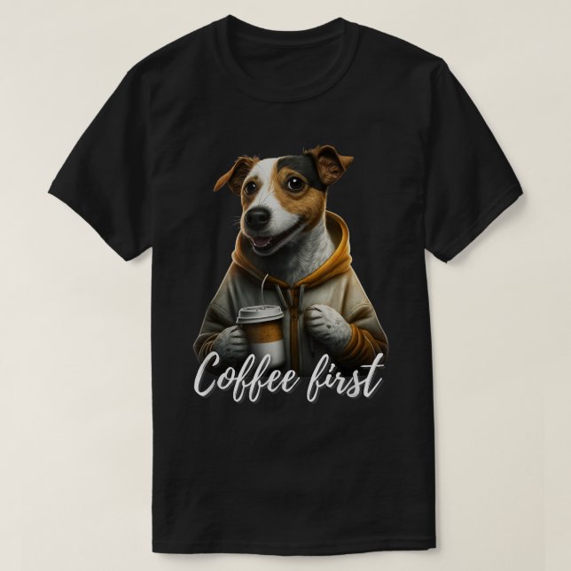 Cooler Jack Russel Terrier mit Kaffee und Sprichwo T-Shirt (Design vorne)