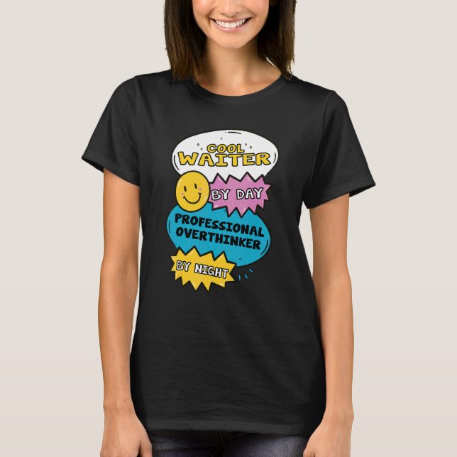 Cooler Kellner bei Tag, professioneller Überdenker T-Shirt (Vorderseite)