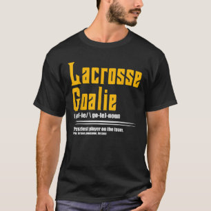 Cooler Lacrosse Goalie Noun Definition LAX Player T-Shirt