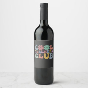 Cooler Lehrerclub Retro Groovy Zurück zur Schule  Weinetikett
