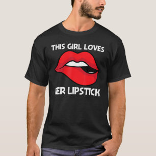 Cooler Lipstick für Mädchen Kosmetische Kosmetik f T-Shirt
