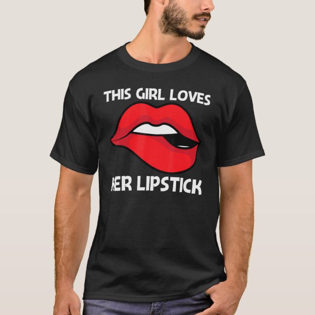 Cooler Lipstick für Mädchen Kosmetische Kosmetik f T-Shirt (Vorderseite)