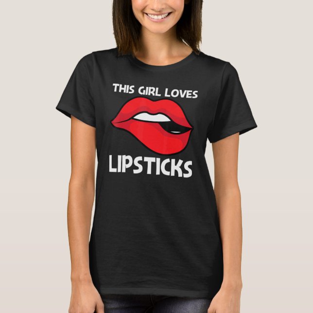 Cooler Lipstick für Mädchen Kosmetische Mittel für T-Shirt (Vorderseite)