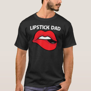 Cooler Lipstick für Vater Vaterkosmetik T-Shirt