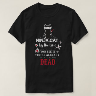 Cooler lustiger T - Shirt Slogan Ninja Katze