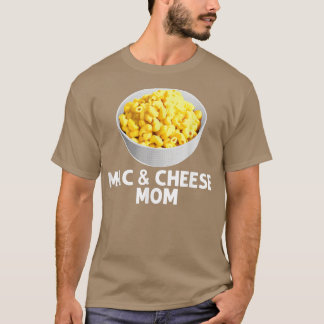 Cooler Mac und Käse für Mama Mama Macaroni Nahrung T-Shirt