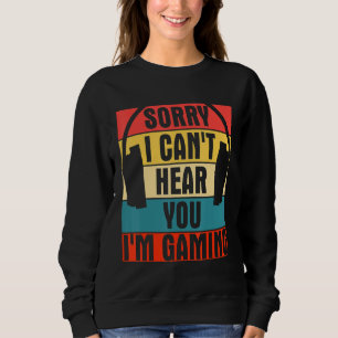 Cooler Retro Gamer Headset Sorry Kann dich nicht h Sweatshirt