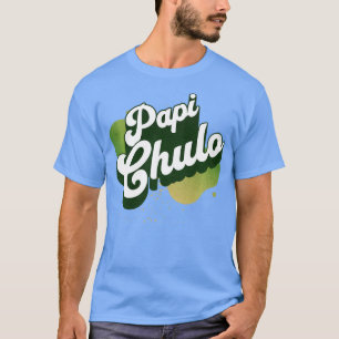 Cooler Retro Papi Chulo Cool Hes the Man Design fo T-Shirt