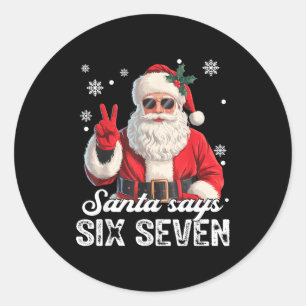 Cooler Santa sagt 67 Meme Lustiges Weihnachten Xma Runder Aufkleber