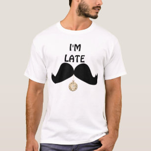 Cooler Schnurrbart bin ich spät T-Shirt