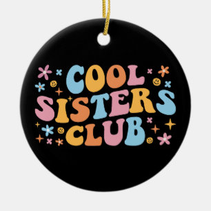 Cooler Schwesterklub III Keramik Ornament