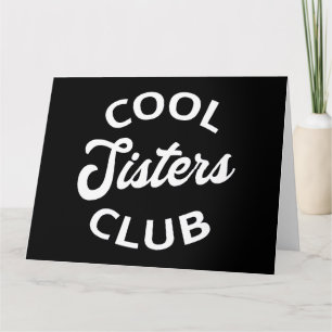 Cooler Schwestern Club I Karte