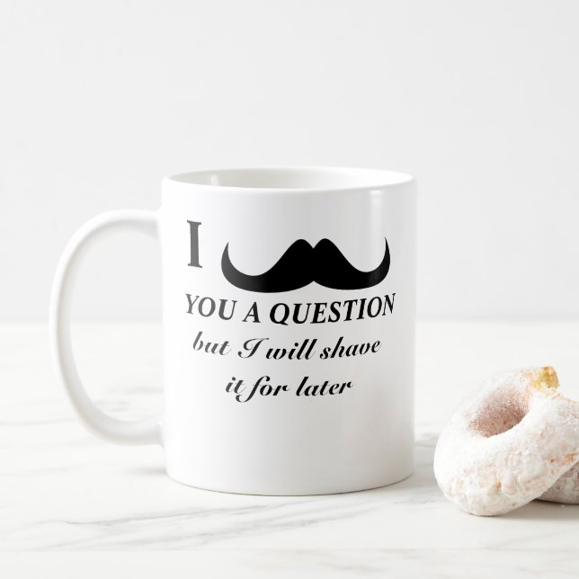 Cooler Spaß ich Ihnen eine Frage Schwarz und Weiß Kaffeetasse (Mit Donut)