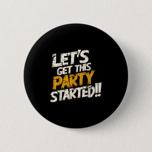 Cooler Spaß Lasse Dieses Party starten Motivierend Button