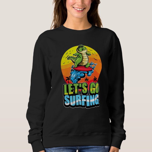 Cooler Surfer Crocodile Surfen Sommer Ozean & Wave Sweatshirt (Vorderseite)