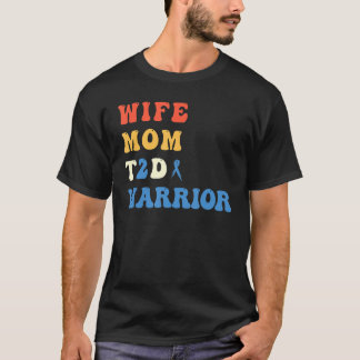 Cooler T2D Warrior Typ 2 Diabetes Mama Ehefrau Dia T-Shirt