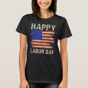 Cooler Tag der Arbeit - Happy Labour Day American T-Shirt