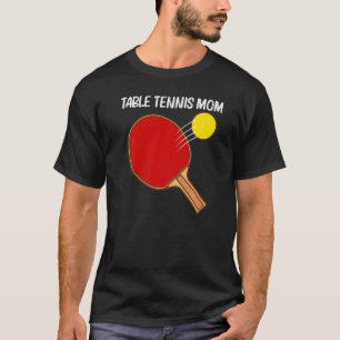 Cooler Tischtennis Für Mama Mutter Ping Pong Sport T-Shirt