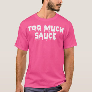 Cooler Urban zu viel Sauce zu viel Sauce Hip Hop T-Shirt