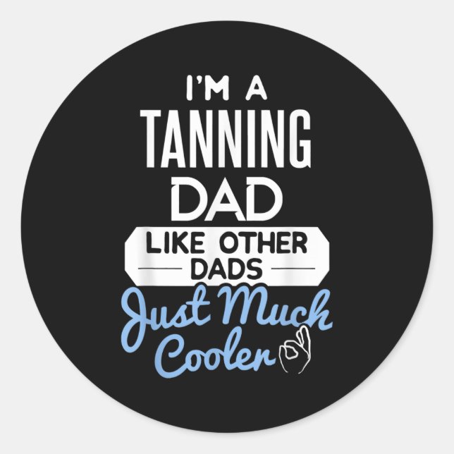 Cooler Vatertag Design Tanning Vater Runder Aufkleber (Vorderseite)