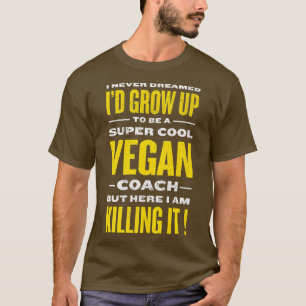 Cooler Veganer Coach Funny Pflanze Based Diät Spaß T-Shirt