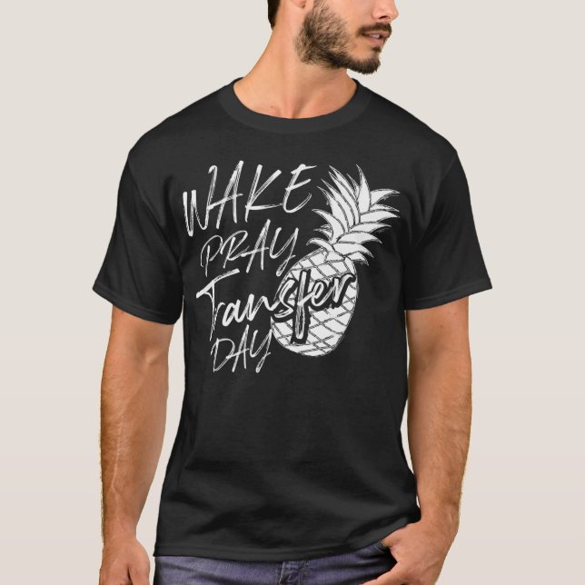 Cooler Weck Pray Transfer Day T-Shirt (Vorderseite)