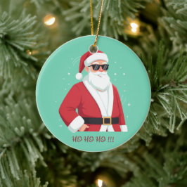 Cooler Weihnachtsmann mit Sonnenbrille Ho Ho Ho We Keramik Ornament