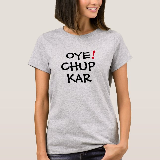 Cooles Auge! Chup Kar | Funny Desi T - Shirt Desig (Vorderseite)