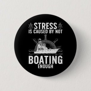 Cooles Bootfahren für Männer Frauen Stress Boater Button