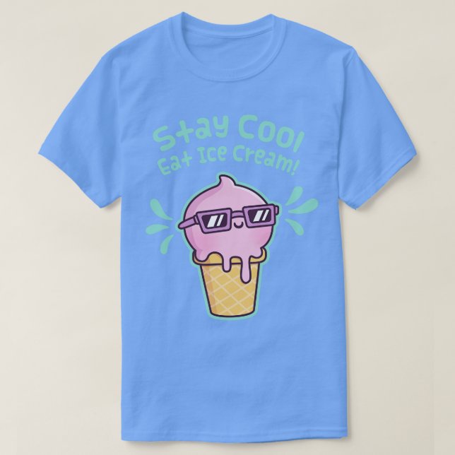 Cooles Essen Ice Creme Funny bleibe T-Shirt (Design vorne)
