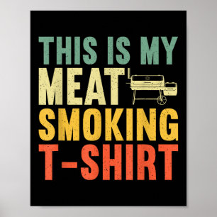 Cooles Fleisch Rauchen Kunst für Männer Frauen Gri Poster