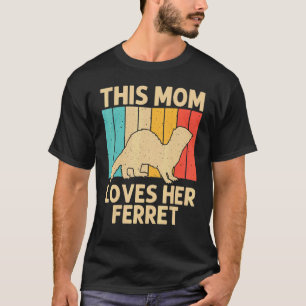 Cooles Frettchen für die Mama Muttertier Besitzer  T-Shirt