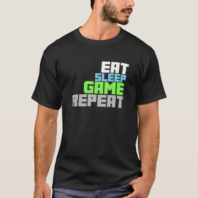 Cooles Gamer-Shirt. Essen Sie Schlaf Spiel wiederh T-Shirt (Vorderseite)