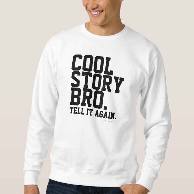 cooles Geschichte bro Sweatshirt (Vorderseite)