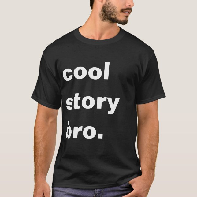 cooles Geschichte bro T-Shirt (Vorderseite)