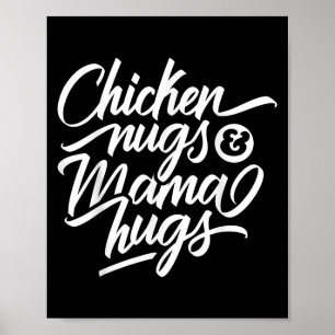 Cooles Grafisches Zitat - Hühnernugs und Mama-Schl Poster