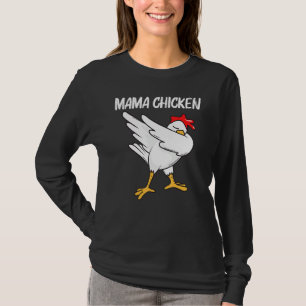 Cooles Huhn für Frauen Mutter Dabbing Hausgeflügel T-Shirt