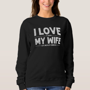 Cooles Loch für Männer Vater Liebe Meine Ehefrau H Sweatshirt