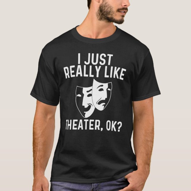 Cooles Männertheater - Comedy Trag T-Shirt (Vorderseite)