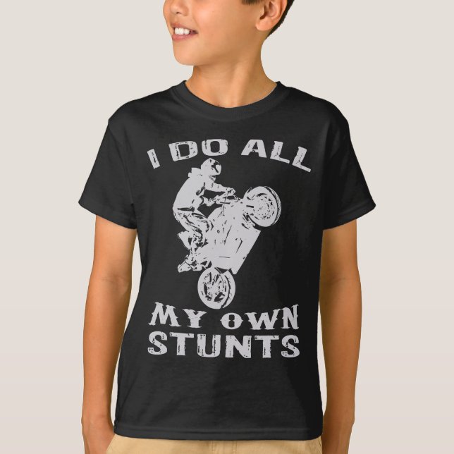Cooles Motorrad ich mache mein eigenes Stuntrad T-Shirt (Vorderseite)