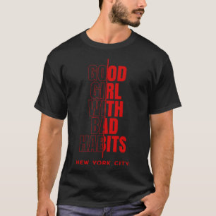 Cooles New Yorker City Good Girl mit Bad Habits Gr T-Shirt