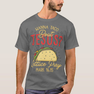 Cooles Nice Cinco De Mayo Wanna Taco über Jesus gi T-Shirt