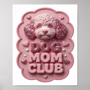 Cooles Pink DOG MOM CLUB Slogan T-Shirt Poster