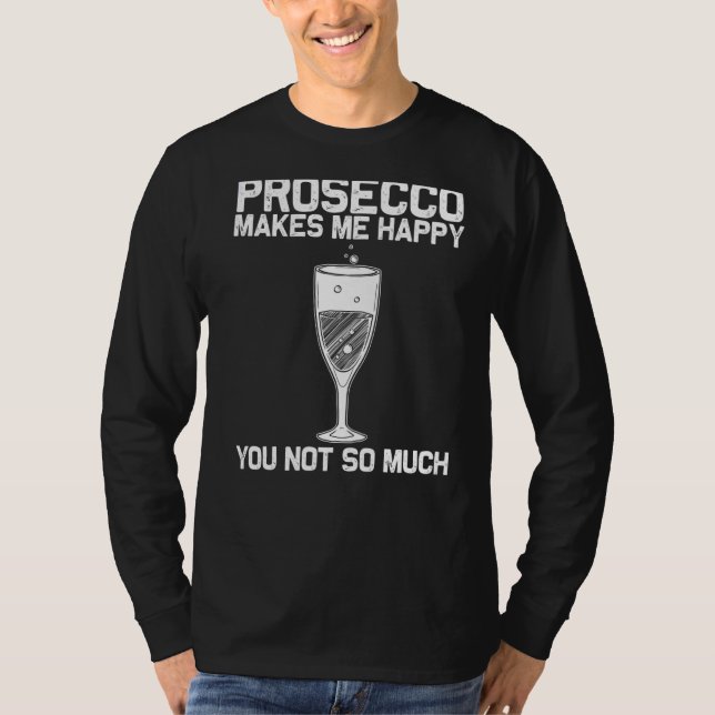 Cooles Prosecco für Männer Wein Getränke Alkohol A T-Shirt (Vorderseite)