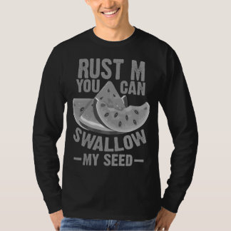 Cooles Schlucken meines Saatguts Funny Watermelon T-Shirt
