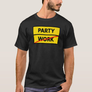 Cooles Statement Party Motivation Festival T-Shirt